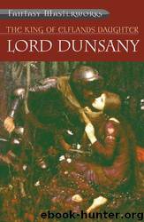 King of Elflands Daughter by Lord Dunsany