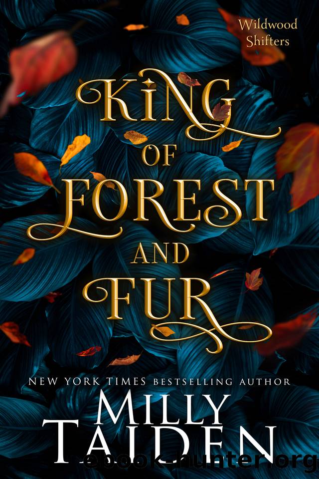 King of Forest and Fur (Wildwood Shifters Book 4) by Milly Taiden