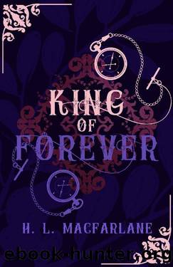 King of Forever by H L Macfarlane