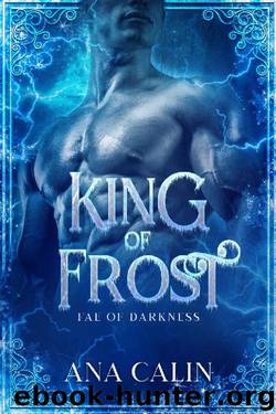 King of Frost (Fae of Darkness Book 2) by Ana Calin