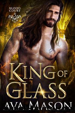 King of Glass (Blood Court Book 5) by Ava Mason