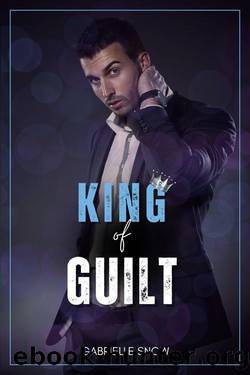 King of Guilt: A Fake Marriage Romance (Billionaire Kings of New York Book 4) by Gabrielle Snow