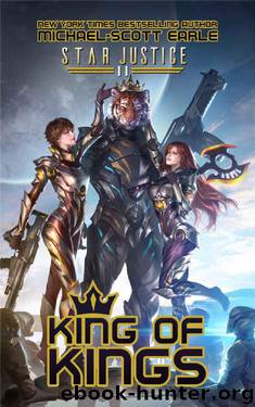 King of Kings: A Paranormal Space Opera Adventure (Star Justice Book 11) by Michael-Scott Earle