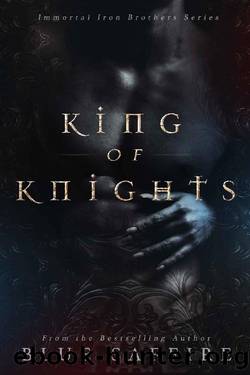 King of Knights : The Immortal Iron Brothers Series by Blue Saffire