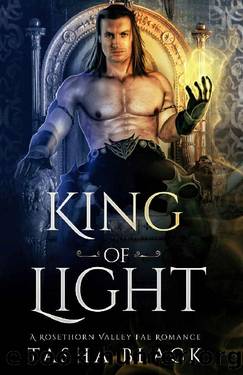 King of Light: Rosethorn Valley Fae #2 by Tasha Black