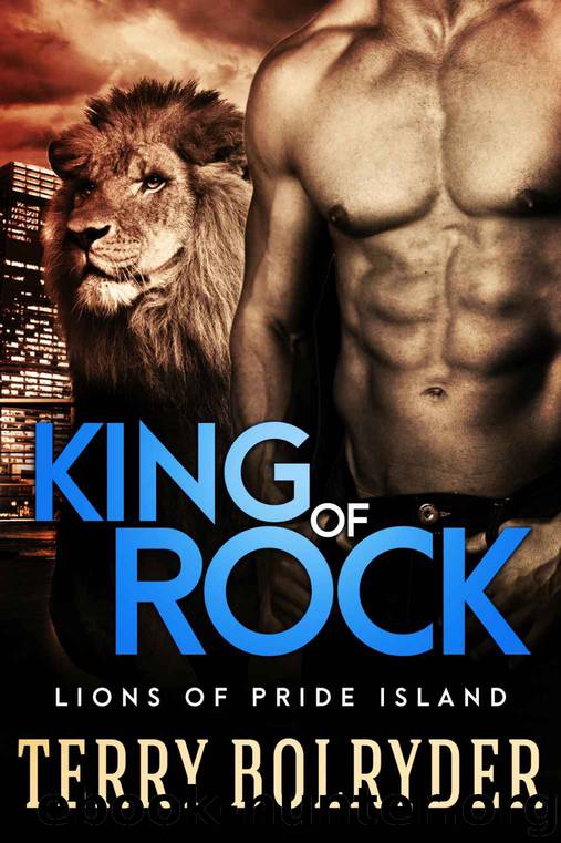 King of Rock (Lions of Pride Island Book 1) by Terry Bolryder