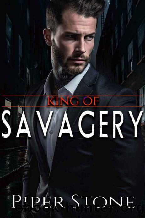 King of Savagery: A Dark Mafia Romance (Kings of Corruption Book 5) by Piper Stone