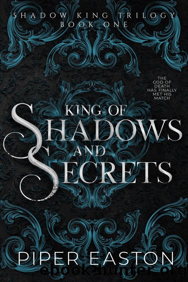 King of Shadows and Secrets (The Shadow King Trilogy Book One) by Piper Easton