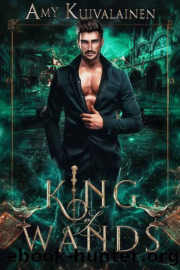 King of Wands : Book 2, The Tarot Kings by Amy Kuivalainen