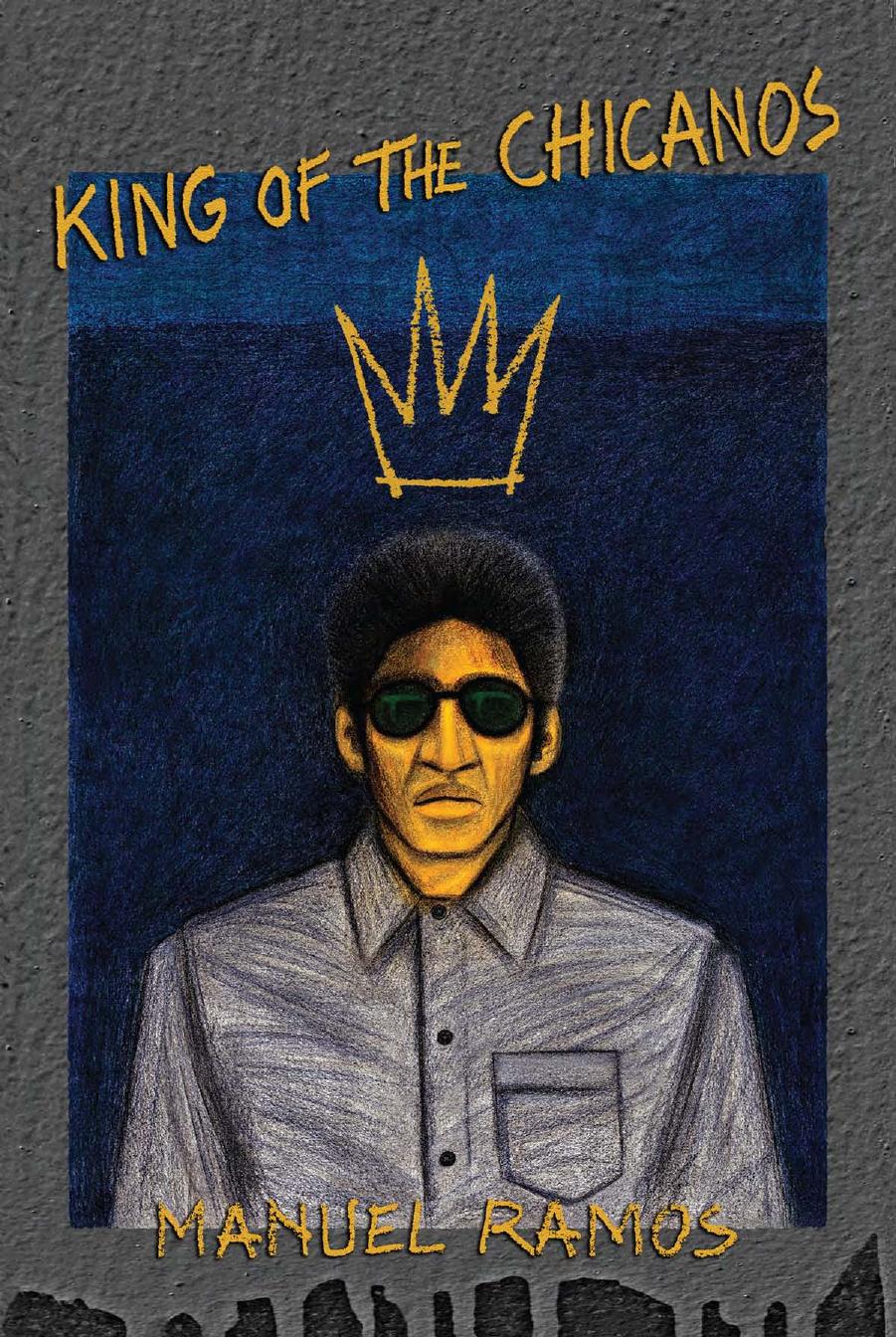 King of the Chicanos by Manuel Ramos