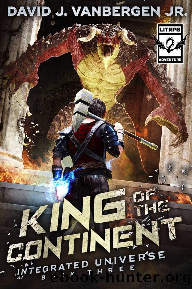 King of the Continent: A LitRPG Adventure by David J. VanBergen Jr