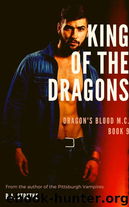 King of the Dragons: Dragon's Blood M.C. (Dragon's Blood M.C. Book 9) by B.A. Stretke
