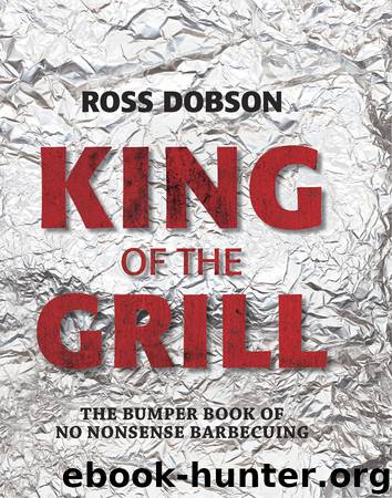 King of the Grill by Ross Dobson