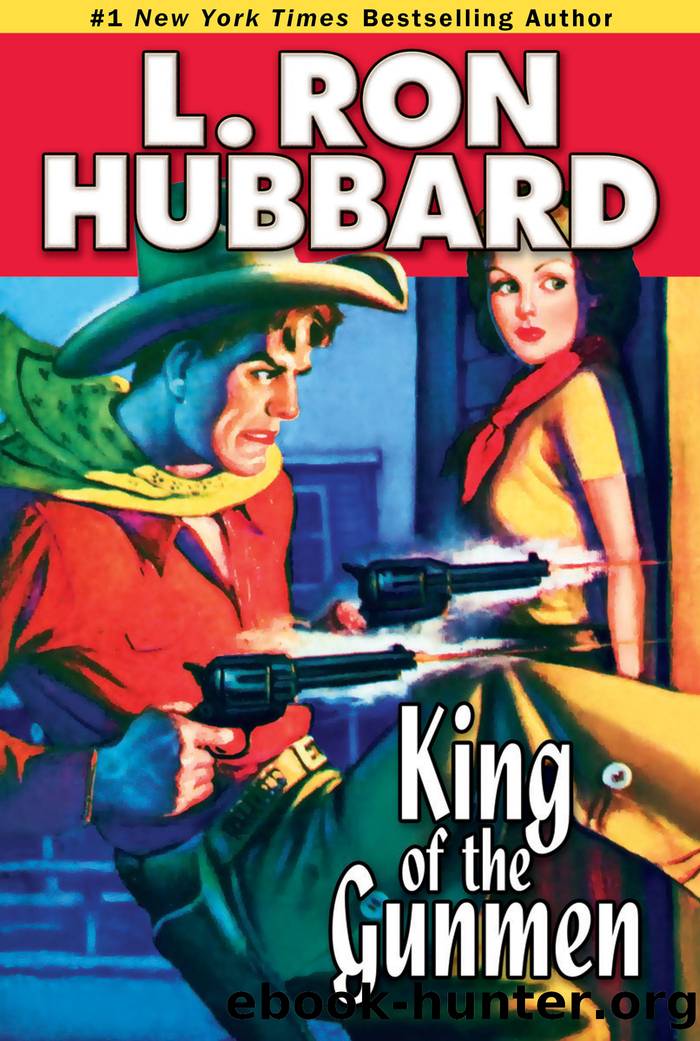 King of the Gunmen by L. Ron Hubbard