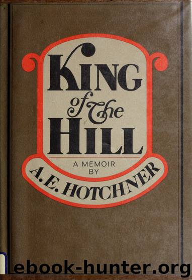 King of the Hill by A. E. Hotchner