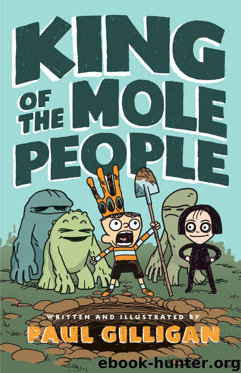King of the Mole People by Paul Gilligan