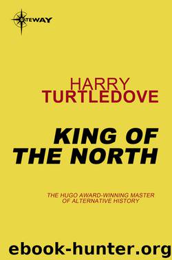 King of the North by Harry Turtledove