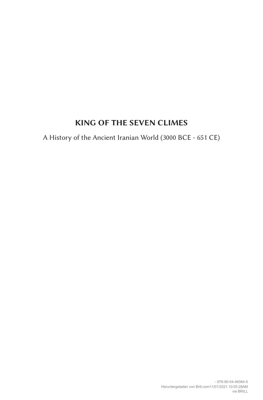 King of the Seven Climes: A History of the Ancient Iranian World (3000 BCE - 651 CE) by Touraj Daryaee
