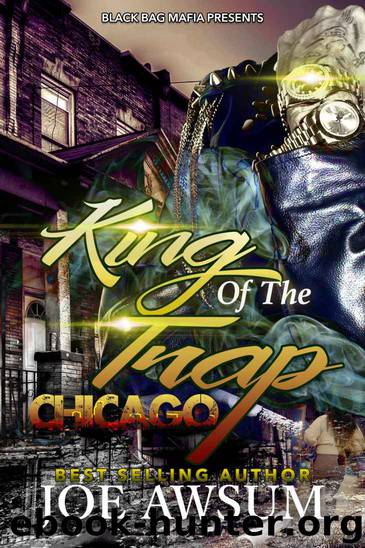 King of the trap: Chicago (King of the trap chicago Book 1) by Joe Awsum