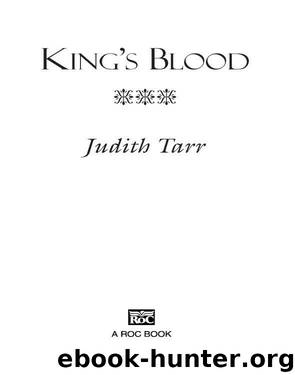 King's Blood by Judith Tarr