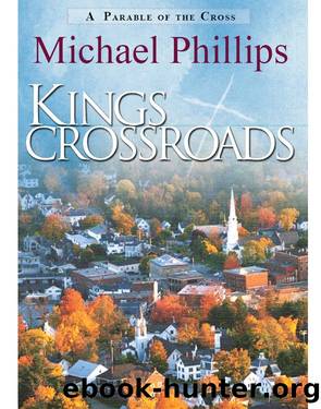 King's Crossroads by Michael Phillips