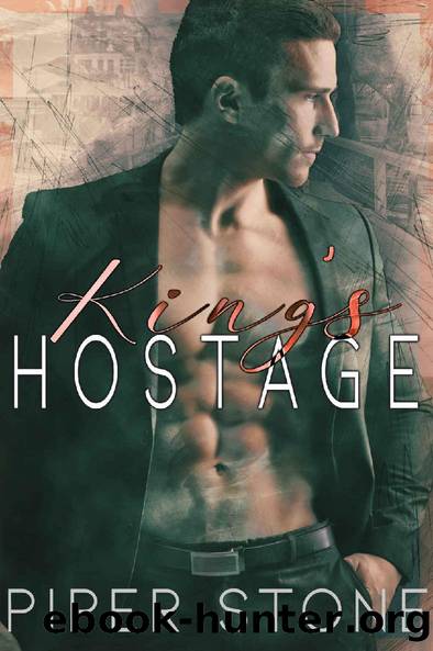 King's Hostage: A Dark Mafia Romance (Merciless Kings Book 2) by Piper Stone