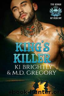 King's Killer (The Kings of Men MC Book 1) by Ki Brightly & M.D. Gregory