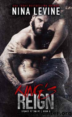 King's Reign (Sydney Storm MC Book 6) by Nina Levine