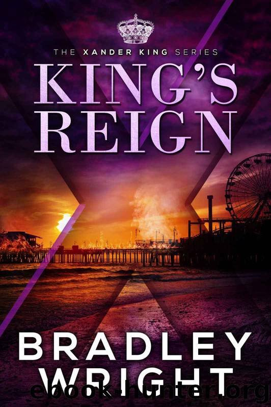 King's Reign (The Xander King Series Book 4) by Bradley Wright