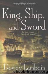 King, Ship, and Sword by Dewey Lambdin