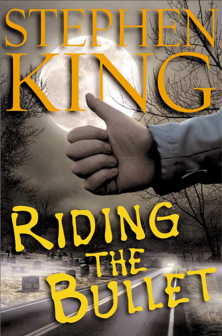 King, Stephen - Riding the Bullet by King Stephen