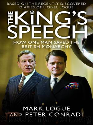King’s Speech, The by Logue Mark & Conradi Peter