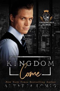 Kingdom Come (Underworld Kings) by Aleatha Romig