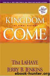 Kingdom Come: The Final Victory by Lahaye Tim & Jenkins Jerry B