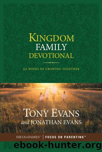 Kingdom Family Devotional by Evans Tony;Evans Jonathan; & Jonathan Evans
