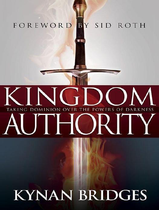 Kingdom authority : taking dominion over the powers of darkness by Bridges Kynan