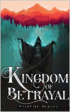Kingdom of Betrayal by Scarlett Jepson