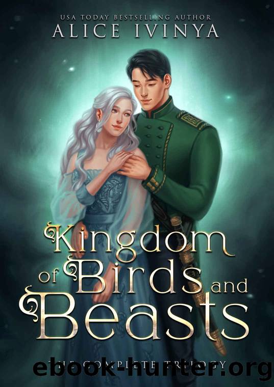 Kingdom of Birds and Beasts: The Complete Trilogy by Ivinya Alice