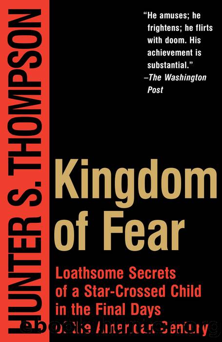 Kingdom of Fear by Hunter S. Thompson