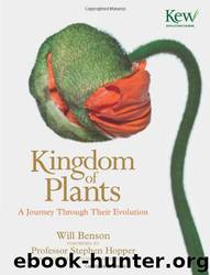 Kingdom of Plants: A Journey Through Their Evolution by Will Benson