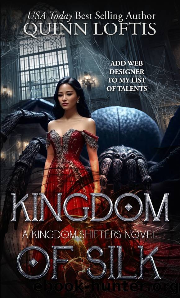 Kingdom of Silk: Kingdom Shifter Series Book 4 by Quinn Loftis
