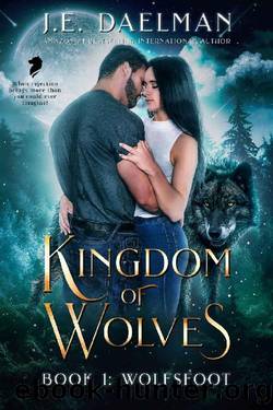 Kingdom of Wolves - Wolfsfoot - Book 1 by J.E Daelman