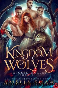 Kingdom of Wolves: A paranormal reverse harem romance (Wicked Wolves Book 1) by Amelia Shaw