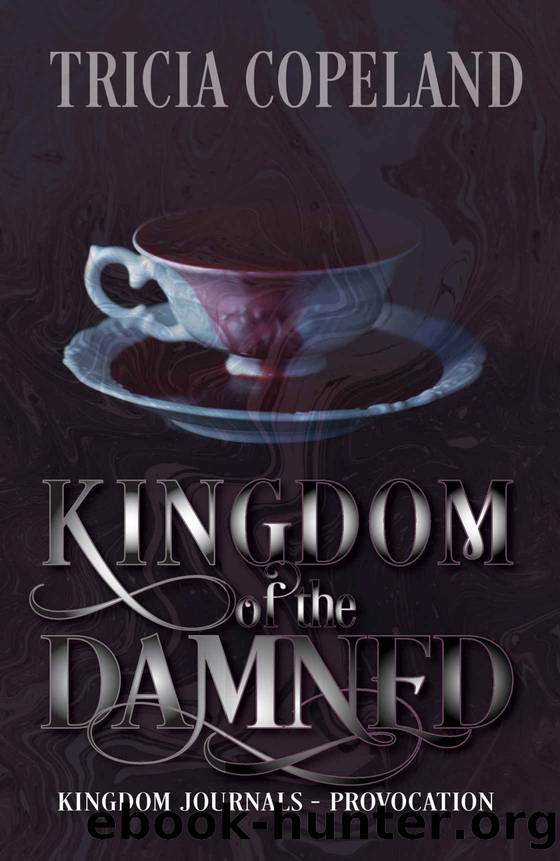 Kingdom of the Damned: Provocation (KIngdom Journals) by Tricia Copeland
