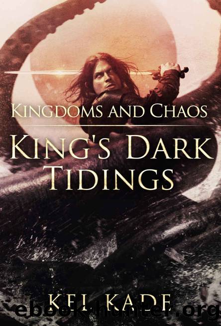 Kingdoms and Chaos by Kel Kade