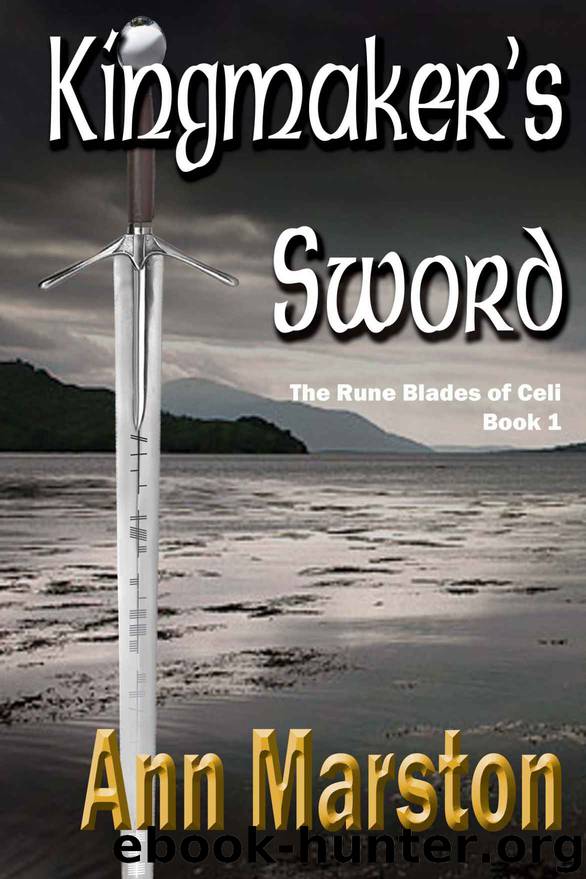 Kingmaker's Sword (Rune Blades of Celi) by Ann Marston