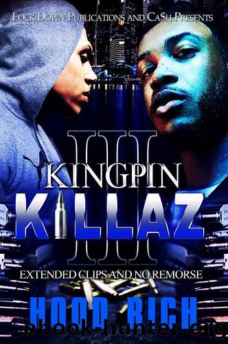 Kingpin Killaz 3: Extended Clips and No Remorse by Hood Rich