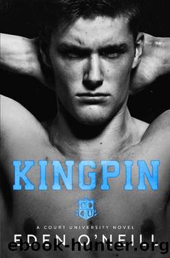 Kingpin: An Enemies to Lovers College Romance (Court University Book 2) by Eden O'Neill