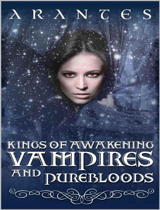 Kings of Awakening Vampires and Purebloods by Arantes