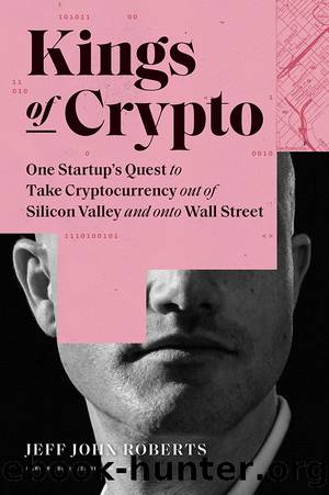 Kings of Crypto by Jeff John Roberts